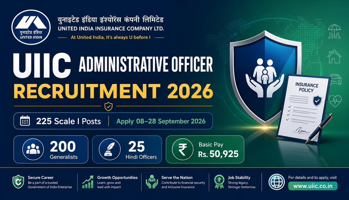 UIIC Administrative Officer Recruitment 2026 notification for 225 Scale I posts with applications open from 08 to 28 September 2026